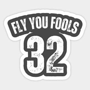 FLY YOU FOOLS Sticker